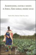 Alimentazione, cultura e società in Africa. Crisi globale, risorse locali