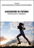 Cacciatori di futuro. I giovani pugliesi e il cambiamento