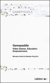Gamepaddle. Video Games. Education. Empowerment
