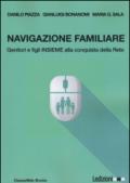 Navigazione familiare. Genitori e figli insieme alla scoperta della rete