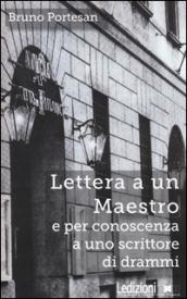 Lettera a un maestro e per conoscenza a uno scrittore di drammi