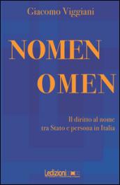 Nomen omen. Il diritto al nome tra Stato e persona in Italia