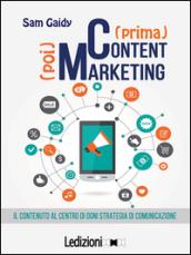(Prima) content (poi) marketing. Il contenuto al centro di ogni strategia di comunicazione
