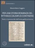 Per una storia romanza del «Rythmus Caudatus Continens». Testi e manoscritti dell'area galloromanza