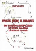 Vivere (con) il diabete. Uno sguardo antropologico su corpo, malattia e processi di cura