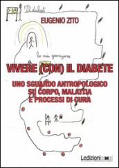 Vivere (con) il diabete. Uno sguardo antropologico su corpo, malattia e processi di cura