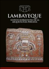 Lambayeque. Nuevos horizontes de la arqueologia peruana