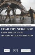 Fear thy neighbor. Radicalization and jihadist attacks in the West