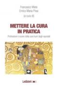 Mettere la cura in pratica. Professioni e scene della cura fuori dagli ospedali