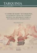 L'uomo di mare di Tarquinia. Un sacrificio umano nel contesto abitativo tra riflessione teorica e documentazione archeologica