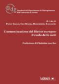 L'armonizzazione del diritto europeo: il ruolo delle corti