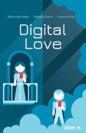 DIGITAL LOVE. AMORE E SESSO IN RETE TRA PASSIONI VIRTUALI E APP PER INCONTRI