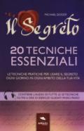 IL SEGRETO - 20 TECNICHE ESSENZIALI