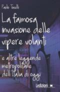 La famosa invasione delle vipere volanti e altre leggende metropolitane dell'Italia di oggi