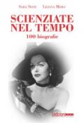 Scienziate nel tempo. 100 biografie