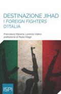 DESTINAZIONE JIHAD: I FOREIGN FIGHTERS D'ITALIA
