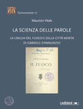 La scienza delle parole. La lingua del «Fuoco» e della «Città morta» di Gabriele D'Annunzio