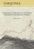 Tarquinia. L'abitato e le sue mura. Indagini di topografia storica