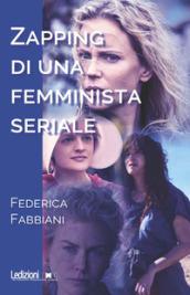 Zapping di una femminista seriale