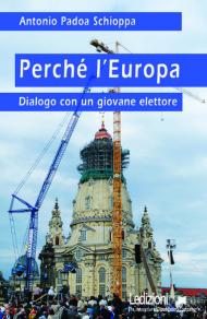 Perché l'Europa. Dialogo con un giovane elettore