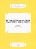 La comunicazione epistolare fra antichità e Rinascimento