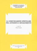 La comunicazione epistolare fra antichità e Rinascimento