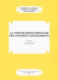 La comunicazione epistolare fra antichità e Rinascimento