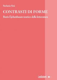 Contrasti di forme. Boris Èjchenbaum teorico della letteratura