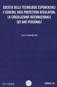 Società delle tecnologie esponenziali e general data protection regulation: la circolazione internazionale dei dati personali