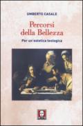 Percorsi della bellezza. Per un'estetica teologica