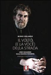 Il volto (e la voce) della strada. Uno sguardo sulle nuove povertà