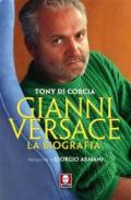 Gianni Versace. La biografia