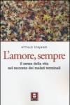 L’amore, sempre: Il senso della vita nel racconto dei malati terminali (Le querce)