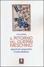 Il ritorno del Guerin Meschino. Appunti per comprendere il Nuovo Medioevo