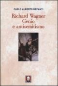 Richard Wagner. Genio e antisemitismo