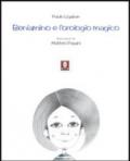 Beniamino e l'orologio magico. Ediz. illustrata