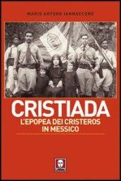 Cristiada. L'epopea dei Cristeros in Messico