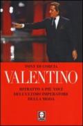 Valentino. Ritratto a più voci dell'ultimo imperatore della moda