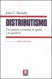 Distributismo. Una politica economica di equità e di equilibrio