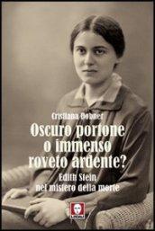 Oscuro portone o immenso roveto ardente? Edith Stein nel mistero della morte