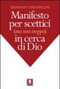 Manifesto per scettici (ma non troppo) in cerca di Dio