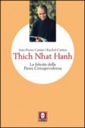 Thich Nhat Hanh. La felicità della Piena Consapevolezza