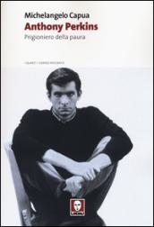 Anthony Perkins. Prigioniero della paura