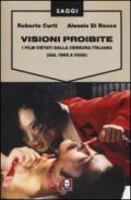 Visioni proibite: I film vietati dalla censura italiana (dal 1969 a oggi)