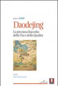 Daodejing. La preziosa raccolta della Via e della qualità