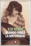 Quando finirà la sofferenza? Lettere e poesie da Theresienstadt