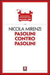 Pasolini contro Pasolini