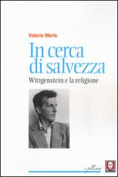 In cerca di salvezza. Wittgenstein e la religione