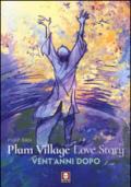 Plum Village Love Story. Grazie-Vent'anni dopo. Ediz. a colori
