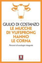 Le mucche di Vijfsprong hanno le corna. Percorsi di ecologia integrale